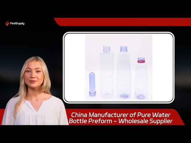 China Manufacturer of Pure Water Bottle Preform - Wholesale Supplier