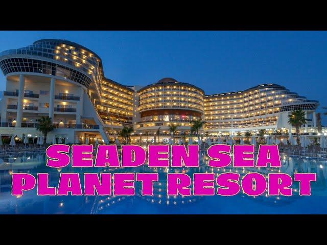 SEADEN SEA PLANET RESORT & SPA  5* 2024  All-Inclusive Manavgat / ANTALYA