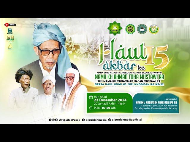 LIVE | HAUL AKBAR MAHA GURU KH. AHMAD TOHA MUSTAWI KE-15 DAN UMI HJ. SITI KHODIJAH KE-22