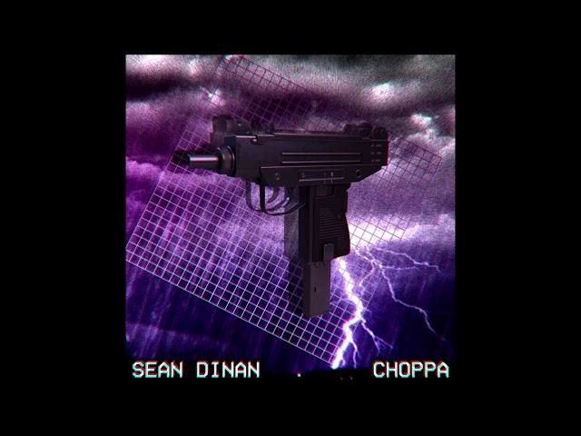 Choppa - Sean Dinan (Prod. RSK)