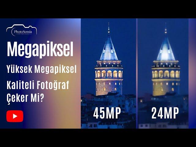 Megapiksel Nedir? Yüksek Megapiksel Kaliteli Fotoğraf Çeker Mi?