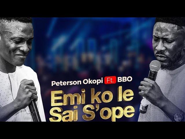 PETERSON OKOPI X. BBO //  Emi Ko Le Sai S'ope