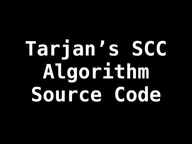 Tarjans Strongly Connected Components algorithm source code | Graph Theory
