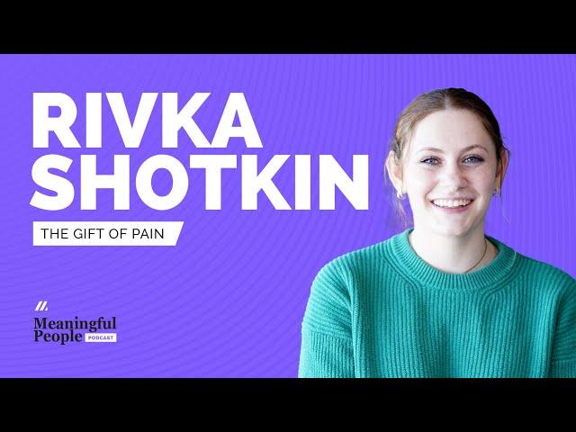 Seeing The Good Amidst The Challenge of Her Life | The Story of Rivka Shotkin