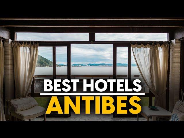 Best Hotels In Antibes, France - Top 5 Picks For Any Budget