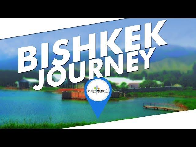 Bishkek Destination Guide  #TravelsMantra