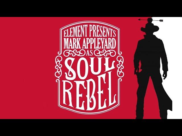 Mark Appleyard  - Element Soul Rebel 2013