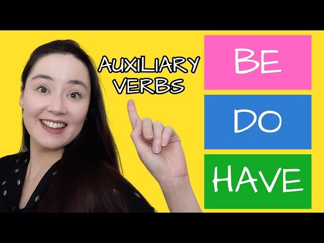 AUXILIARY VERBS in English grammar with examples | BE DO HAVE