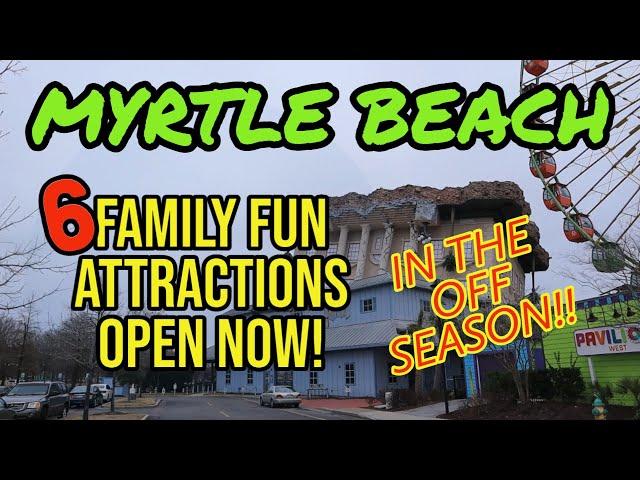 What’s Open in MYRTLE BEACH | 6 Family Fun Things to do during the Off-Season or Winter.