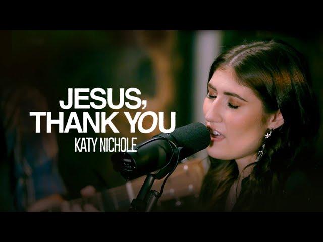 Katy Nichole feat. David Leonard - Jesus, Thank You | Exclusive Performance