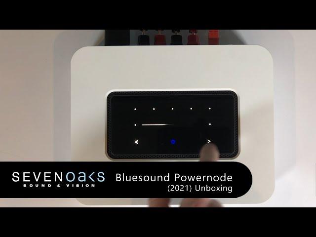 Bluesound Powernode (2021 Version) Unboxing & First Look