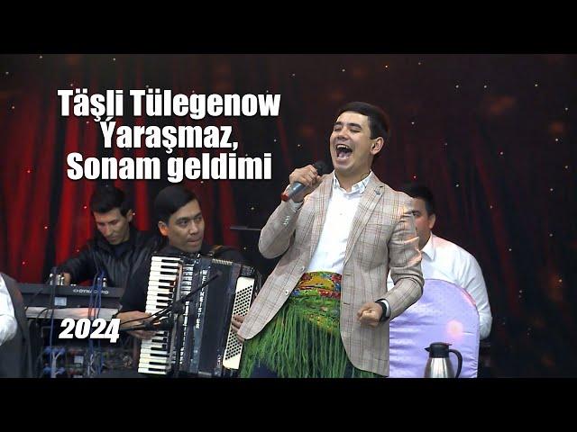 TASHLI TULEGENOW ÝARAŞMAZ, SONAM GELDIMI 2024