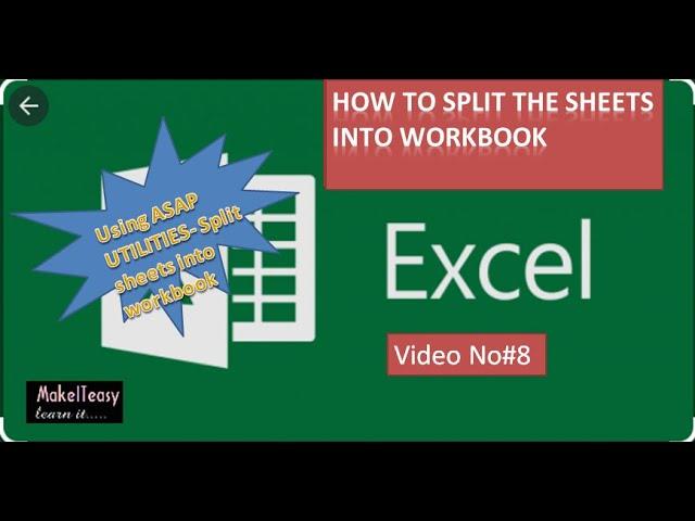 How to split excel sheets in to multiple workbooks without using Macros.(By Using ASAP Utilities)