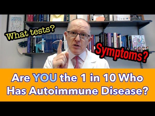 Are YOU the 1 in 10 Who Have an Autoimmune Disease? (3 clues to find out now)