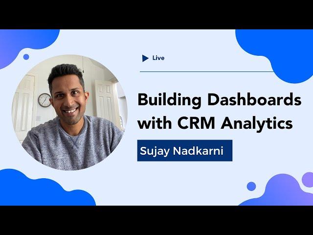 Building Dashboards with CRM Analytics ft. Sujay Nadkarni | saasguru