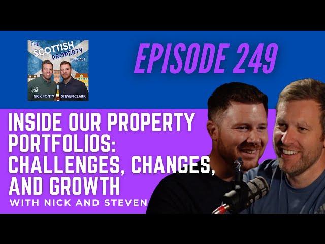 Inside Our Property Portfolios: Challenges, Changes, and Growth With Nick and Steven