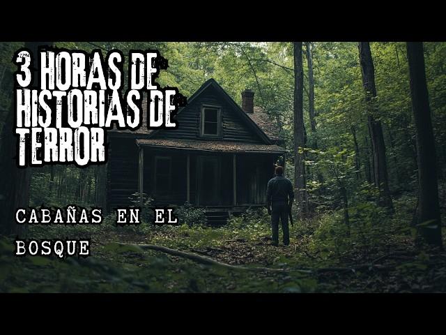 (MEGACOMPILACIÓN) 3 HORAS de Historias de Terror de CABAÑAS en el BOSQUE