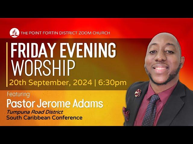 Friday Evening Worship || 20th September 2024 || 6:30pm