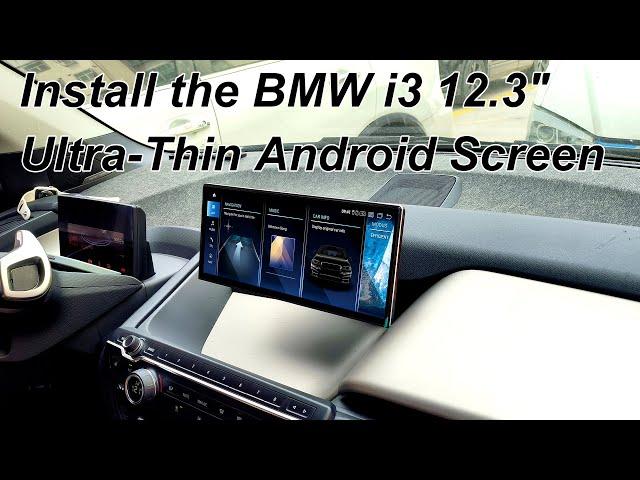 BMW i3 NBT EVO  install A 12.3" Ultra-Thin Android Screen get the CarPlay Android Auto Retrofit