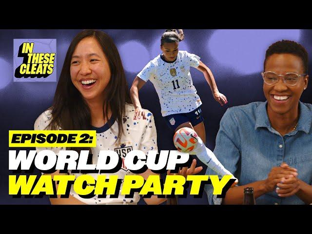 World Cup Watch Party (with CANWNT goalkeeper, Kailen Sheridan!) | In These Cleats | Ep 2