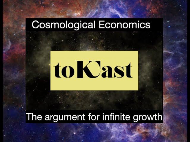 Cosmological Economics: the argument for infinite growth.