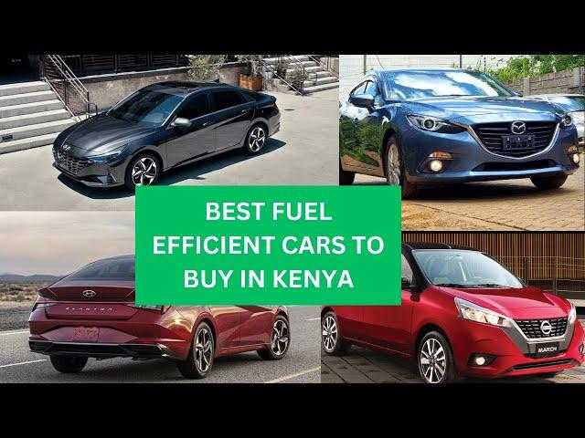 BEST FUEL EFFICIENT CARS TO BUY IN KENYA