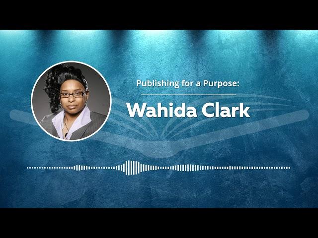 Go Publish Yourself // Author Spotlight: Wahida Clark