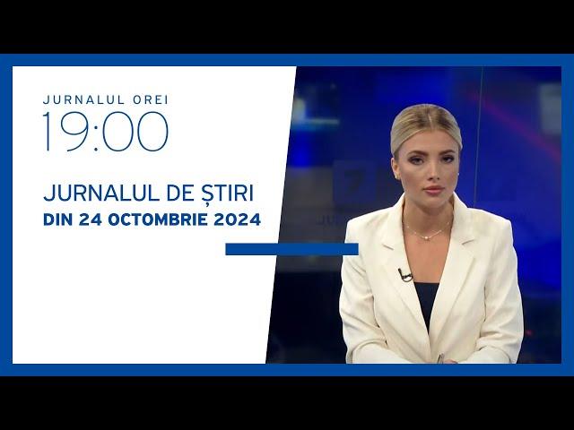 Jurnalul orei 19:00, 24.10.2024