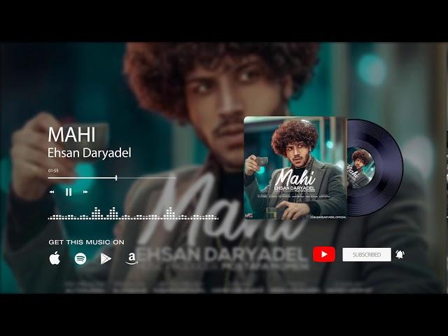 Ehsan Daryadel  - Mahi