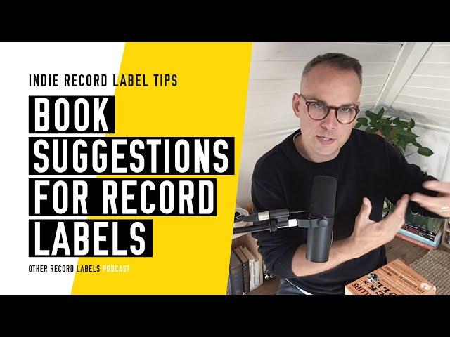 Book Recommendations for Record Labels - (How to Run an Indie Record Label in 2023)
