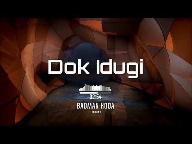 Dok Idugi... Badman Koda