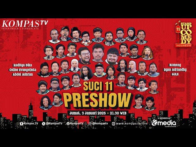  LIVE - SUCI 11 Preshow: Perdana! Stand Up Komika di Depan Raditya Dika hingga Komeng