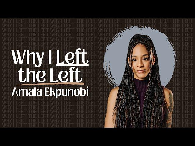 Why I Left the Left — Amala Ekpunobi at Washington University in St. Louis