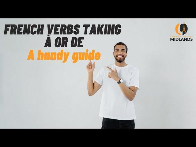 French Verbs Taking A or DE - A handy guide