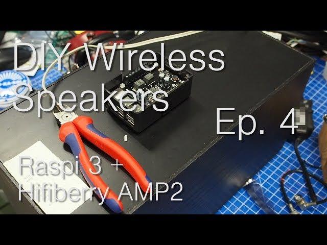 DIY WIRELESS SPEAKERS - Putting it all together - Part 4