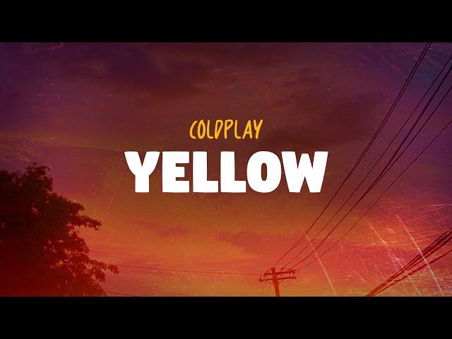 Coldplay - Yellow (Lyrics)