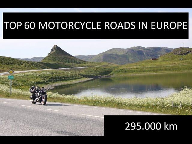 Top 60 Motorcycle Roads in Europe