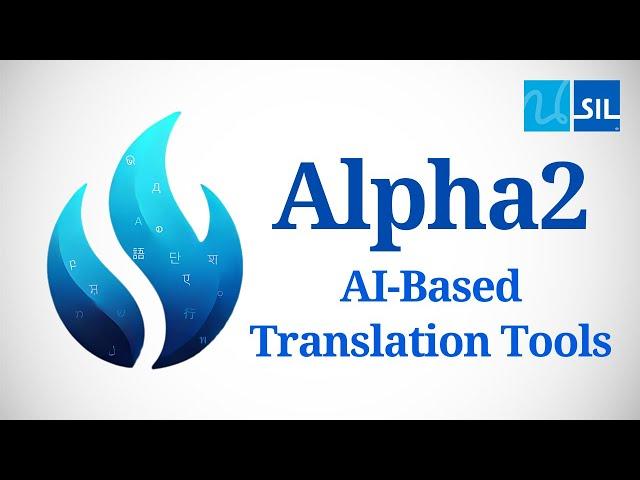 Alpha2 - AI Translation Tools from SIL Global (formerly Acts2)
