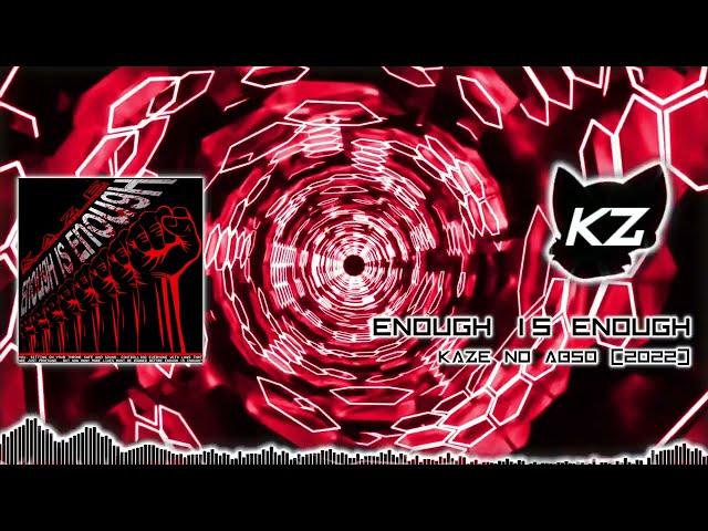 KAZE no ABS0 - ENOUGH IS ENOUGH (ORIGINAL SONG)