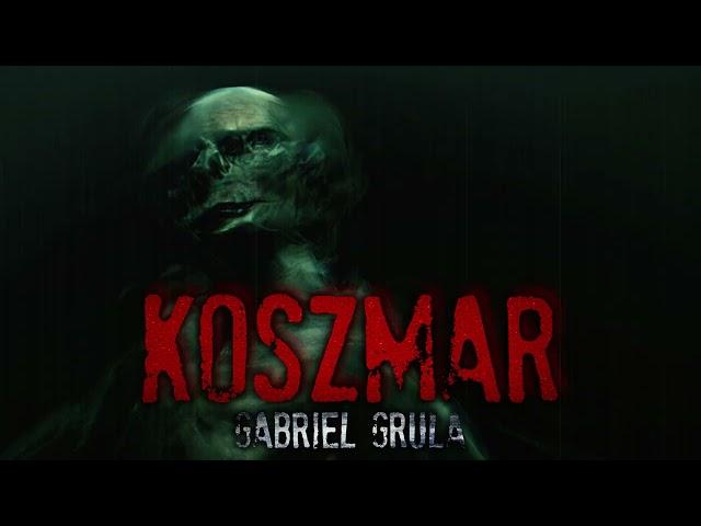 Koszmar - CreepyPasta [CreepyWyzwanie X]