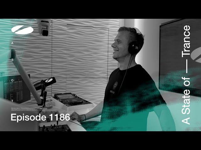 A State of Trance Episode 1186 (@astateoftrance)