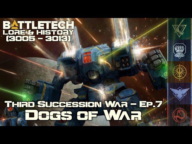 BattleTech Lore & History - Third Succession War: Dogs of War (MechWarrior Lore)