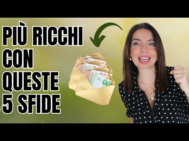 COME DIVENTARE PIÙ RICCHI: 5 SFIDE per la tua INDIPENDENZA FINANZIARIA