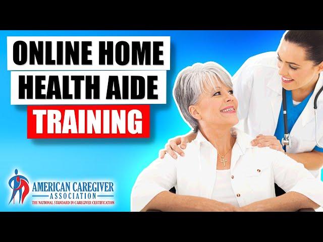 Fast & Flexible Online Home Health Aide Training - Get Certified Now!