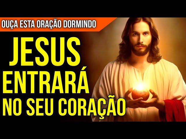 ORAÇÃO PARA DORMIR DEIXANDO JESUS ENTRAR NO SEU CORAÇÃO