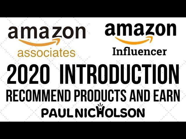 Amazon Associates And Amazon Influencer Program Beginner Introduction Tutorial 2020