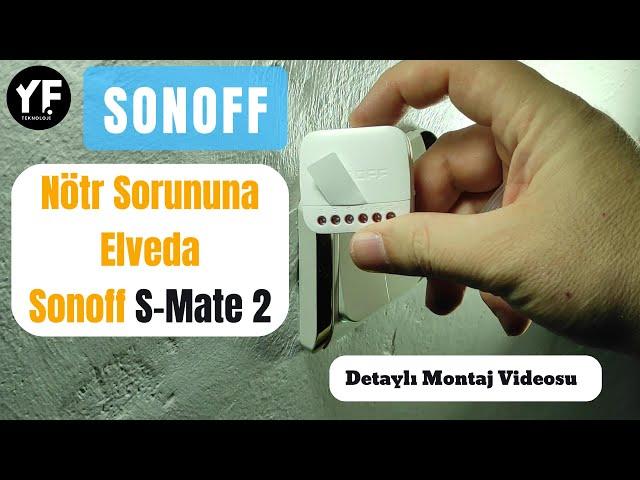 Nötr Problemine Son! Sonoff S-Mate 2 - Sonoff Basic R4 Röle Bağlantısı / Detaylı Montaj ve Anlatım