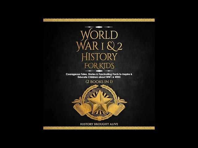 History Brought Alive - World War 1 & 2 History for Kids