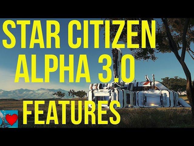 Star Citizen Alpha 3.0 | Features
