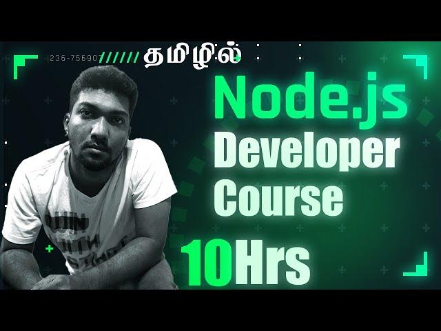 Node JS  Developer Course in Tamil | Full Video | 10 Hrs